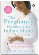 Cover of The Pregnancy Handbook for Indian Moms A Doctor's Answers to All Your Questions