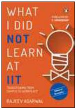 Cover of What I Did Not Learn At IIT