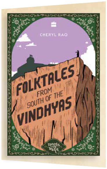Cover of Folktales From South of the Vindhyas Roots of India Series Cheryl Rao Illustrated by Pratik Bhide