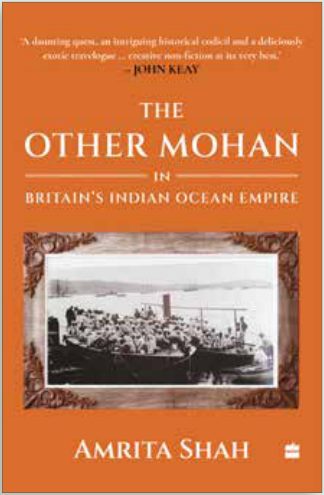 Cover of The Other Mohan in Britain’s Indian Ocean Empire Amrita Shah October