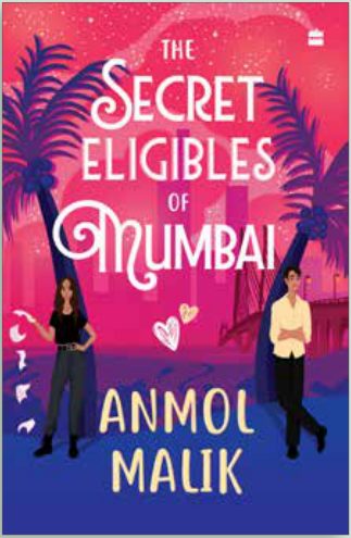 Cover of The Secret Eligibles of Mumbai Anmol Malik