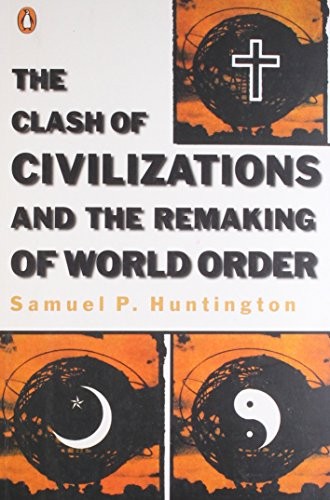 Cover of The Clash of Civilizations and the Remaking of World Order