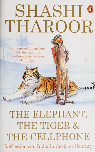 Cover of The elephant, the tiger & the cell phone