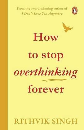 Cover of How To Stop Overthinking Forever