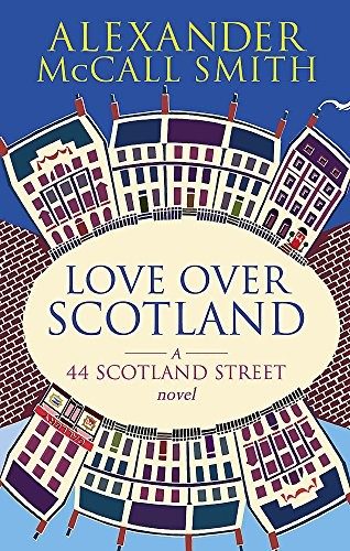 Cover of 'love Over Scotland: 44, Scotland Street, Volume 3'