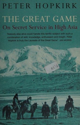 Cover of The Great Game: On Secret Service in High Asia
