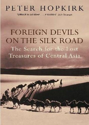 Cover of Foreign Devils on the Silk Road