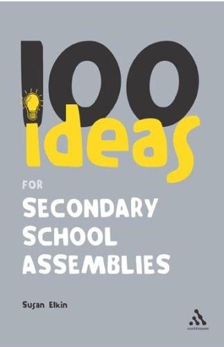 Cover of 100 Ideas for Secondary School Assemblies (Continuum One Hundreds Series)