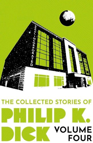 Cover of Collected Stories of Philip K. Dick Volume 4