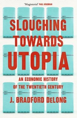 Cover of Slouching Towards Utopia