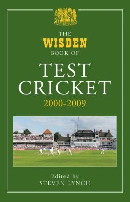 Cover of The Wisden Book Of Test Cricket 20002009
