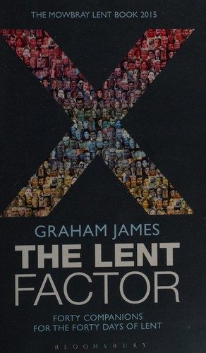 Cover of Lent Factor : Forty Companions for the Forty Days of Lent