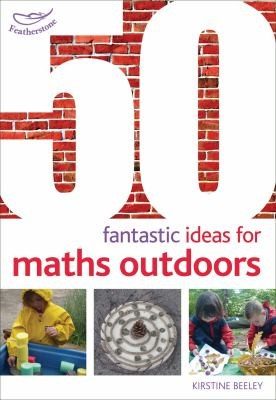 Cover of 50 Fantastic Ideas For Maths Outdoors