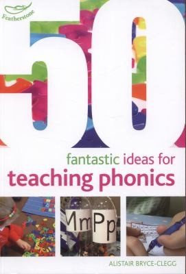 Cover of 50 Fantastic Ideas For Teaching Phonics