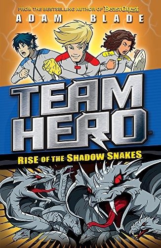 Cover of Rise of the Shadow Snakes: Series 2, Book 4 (Team Hero)