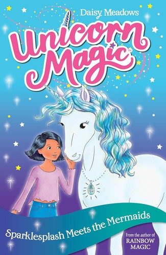 Cover of Unicorn Magic : Sparklesplash and the Mermaid Adventure