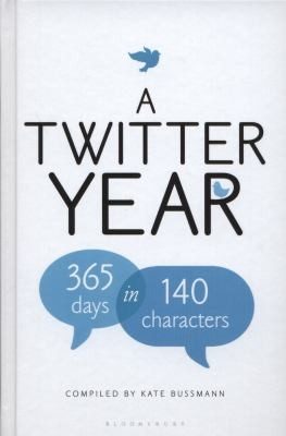Cover of The Twitter Year 365 Days In 140 Characters