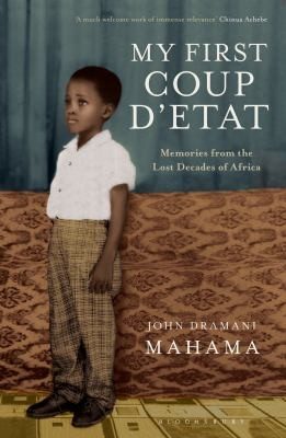 Cover of My First Coup Detat Memories From The Lost Decades Of Africa