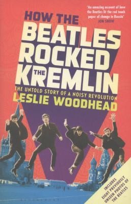 Cover of How the Beatles Rocked the Kremlin