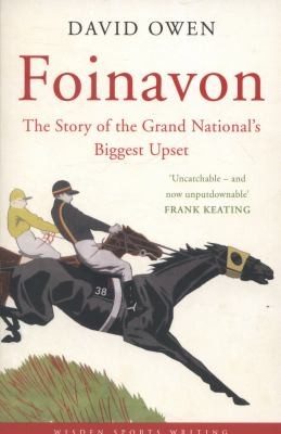 Cover of Foinavon The Story Of The Grand Nationals Biggest Upset