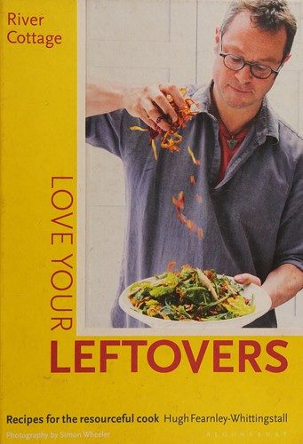 Cover of River Cottage Love Your Leftovers