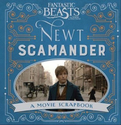 Cover of Fantastic Beasts and Where to Find Them – Newt Scamander