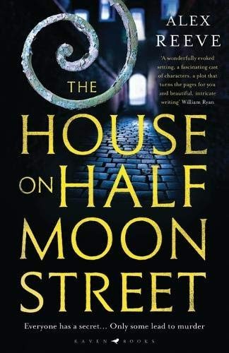 Cover of The House on Half Moon Street [May 03, 2018] Reeve, Alex
