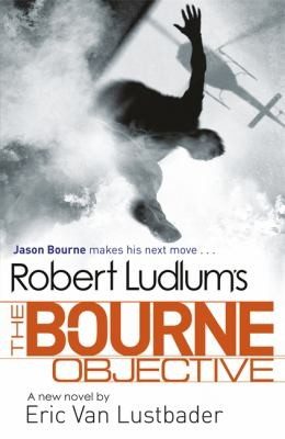 Cover of Robert Ludlums The Bourne Objective