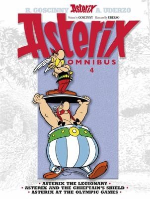 Cover of Asterix Omnibus 4 Asterix The Legionary Asterix And The Chieftains Shield Asterix At The Olympic Games