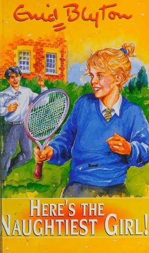 Cover of Here's the Naughtiest Girl!