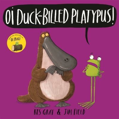 Cover of Oi Duck-Billed Platypus!