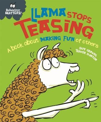 Cover of Behaviour Matters : Llama Stops Teasing
