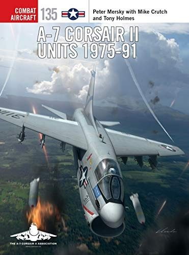 Cover of A-7 Corsair II Units 1975-1991