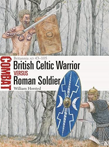 Cover of Celtic British Warrior vs Roman Soldier