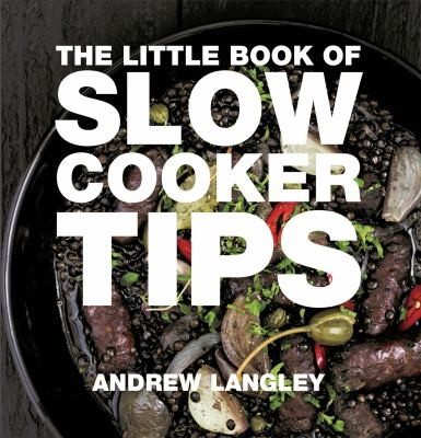 Cover of Little Book Of Slow Cooker Tips