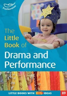 Cover of The Little Book of Drama and Performance
            
                Little Books