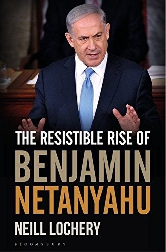 Cover of The Resistible Rise of Benjamin Netanyahu
