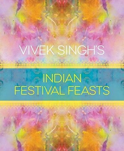 Cover of Vivek Singh's Indian Festival Feasts