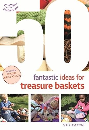 Cover of 50 Fantastic Ideas for Treasure Baskets