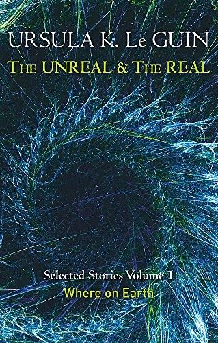 Cover of The Unreal and the Real Volume 1: Volume 1: Where on Earth (Unreal & the Real Vol 1)