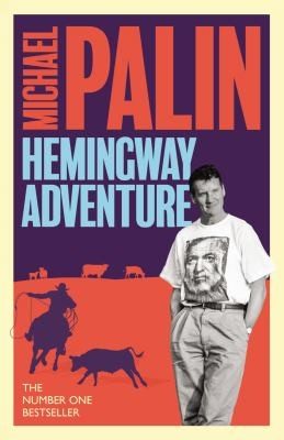 Cover of Michael Palin's Hemingway Adventure