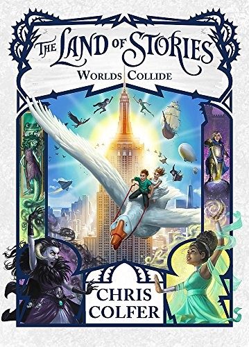 Cover of The Land of Stories : Worlds Collide