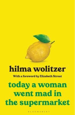 Cover of Today a Woman Went Mad in the Supermarket