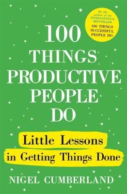 Cover of 100 Things Productive People Do