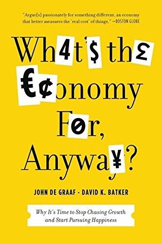 Cover of What's the Economy For, Anyway?