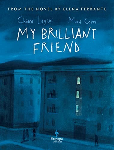 Cover of My Brilliant Friend : The Graphic Novel