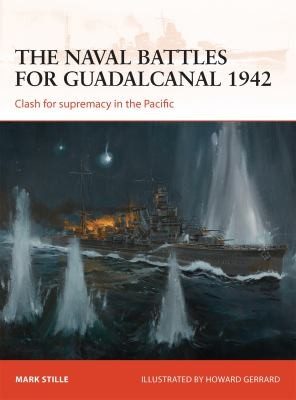Cover of The Naval Battles For Guadalcanal 1942 Clash For Supremacy In The Pacific
