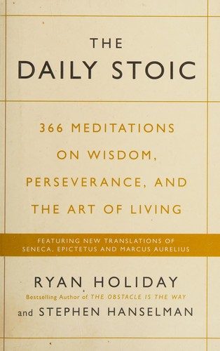 Cover of Daily Stoic : 366 Meditations on Self-Mastery, Perseverance and Wisdom