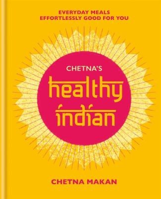 Cover of Chetna's Healthy Indian