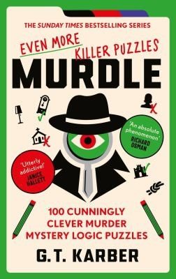 Cover of Murdle : Even More Killer Puzzles